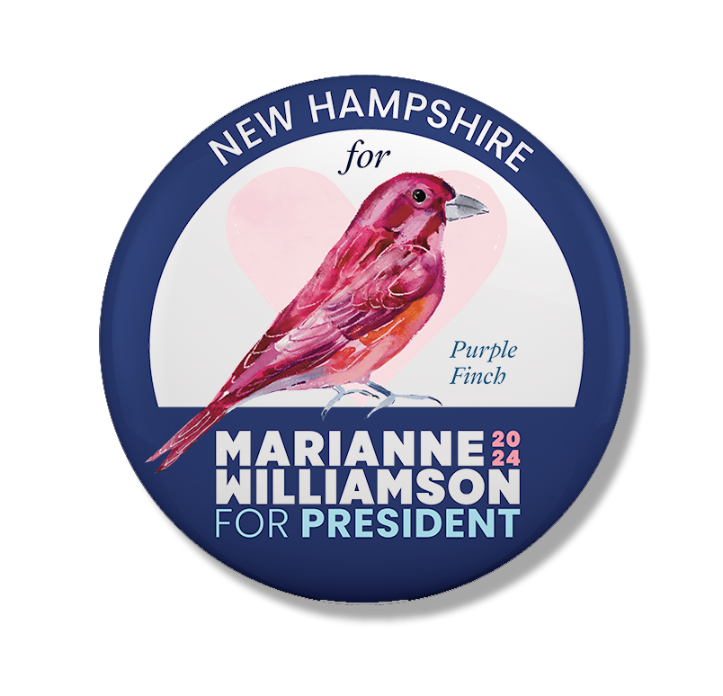 Marianne Williamson for President Button with New Hampshire Purple Finch